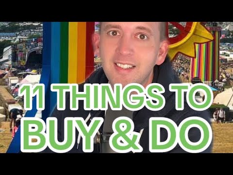 Glastonbury Festival - 11 Things to Buy & Do