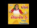 Chico Che Jr Omar Hernandez - En Vivo (Disco Completo)