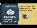 Day 26 - How to Configure an EC2 Instance as a Web Server with Nginx | Kodekloud free lab