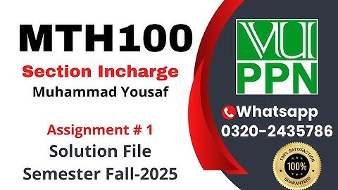 MTH100 Assignment 1 solution fall 2025 Section Muhammad Yousaf #mth100 #vuppn