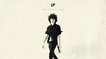 LP - Switchblade (Official Audio)