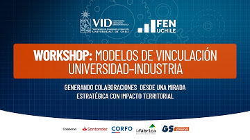 Workshop : Modelos de Vinculación Universidad-Industria