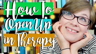 Helpful Tips On How To Open In While In Therapy