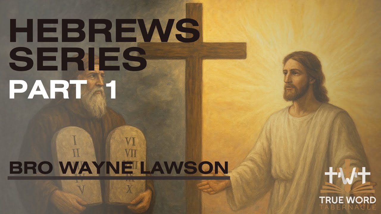 Bro. Wayne Lawson - ‘Introduction To Hebrews - Hebrews Pt 1’ - (Thurs 7/24/2025)