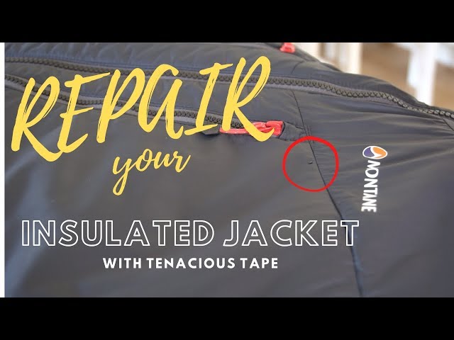 Repair a HOLE in your Insulated Jacket with Tenacious Tape ! 