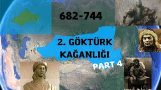 İkinci Göktürk Kağanlığı | Türk Tarihi - Haritalı Anlatım (Part 4)