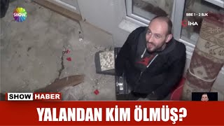 Yalandan kim ölmüş?