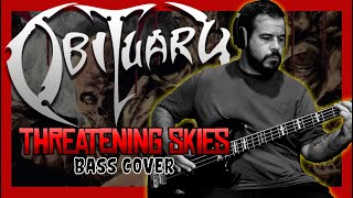 Obituary - Threatening Skies (BASS COVER)