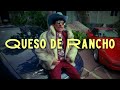 Rafa López, Bruno Brunette, Octavio Cuadras y Fend - Queso de Rancho (LETRA)