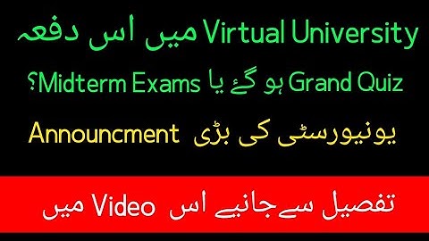 grand quiz ya midterm| important notification by virtual university| world of education by M.saqib