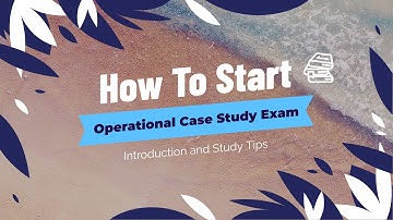 How To Approach and Pass Your CIMA Operational Case Study exam!