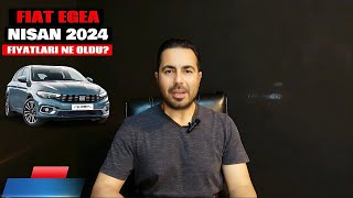 Fiat Egea Nisan 2024 Fiyatları Belli Oldu Bu Fiyata Egea Almak Hala Mantıklı Mı?