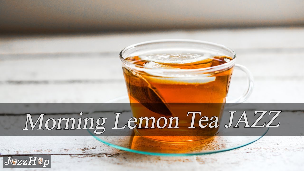 Morning Lemon Tea JAZZ ~ Soft Instrumental Bossa Nova JAZZ Music For Relaxing & Great Mood