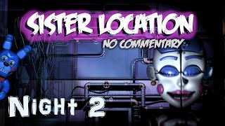 FNaF: Sister Location | No commentary play-through | Night 2