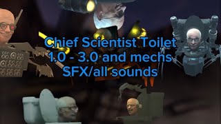 Chief Scientist Toilet 1.0 - 3.0 And Mechs Sfxall Sounds