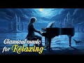 музыка для релаксации | красивая музыка для души : Бетховен | Моцарт | Бах | Шопен... 🎼🎼