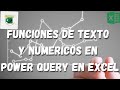 [PASO A PASO] Conoce FUNCIONES de TEXTO y NUMERICAS en POWER QUERY para manejar tus datos facilmente