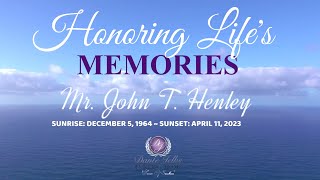 Honoring Life's Memories of Mr. John T. Henley