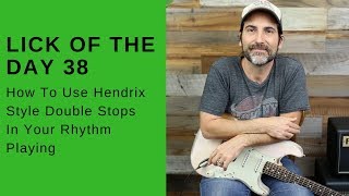 Celebrity Lick Of The Day 38 - How To Use Hendrix Style Double Stops In Your Rhythm Playing - Guitar Lesson Net Worth