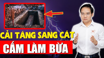 5 Cấm Kỵ Khi Cải Táng, Bốc Mộ Hoặc Sang Cát Để Tránh Gia Tiên Nổi Giận, Rước Họa 3 Đời
