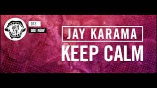 Jay Karama - Keep Calm (Original Mix)