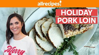 Forget The Beef, Here&#39;s How to Make a Holiday Pork Loin | You Can Cook That | Allrecipes.com