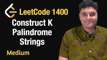 Construct K Palindrome Strings - Leetcode 1400 - Python