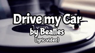 Drive my Car by Beatles (lyric video)