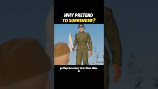 Why pretend to surrender