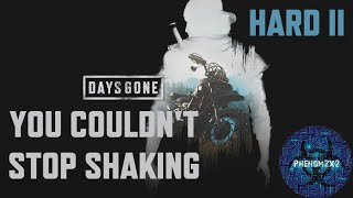 Days Gone Walkthrough You Couldnt Stop Shaking Hard Ii