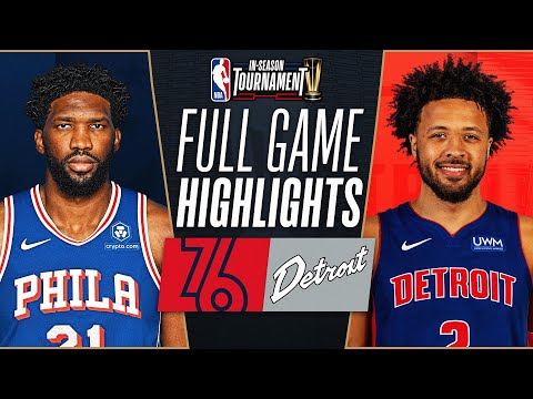 76ERS at PISTONS | NBA IN-SEASON TOURNAMENT 🏆 | FULL GAME HIGHLIGHTS | November 10, 2023