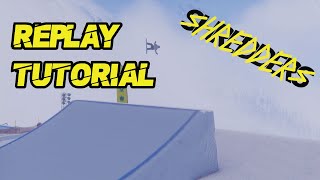SHREDDERS REPLAY EDITOR TUTORIAL | HOW TO EDIT YOUR CLIPS!