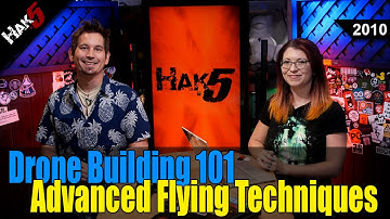 Advanced Flying Techniques - Drone Building 101 - Hak5  2010