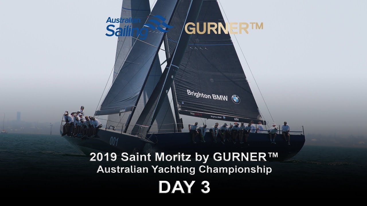 2019 Saint Moritz by GURNER™ Australian Yachting Championship - Day 3