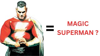 Understanding how Captain Marvel became “MAGIC SUPERMAN” 