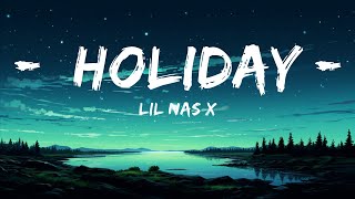 Lil Nas X - HOLIDAY (Lyrics) | 15min