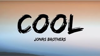 Jonas Brothers - Cool Song Lyrics | English Songs with lyrics | 2021 songs | tik tok song
