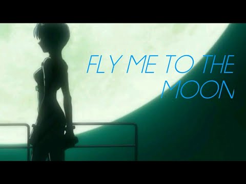 Fly Me to the Moon - [Short AMV] Rei Ayanami