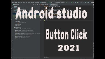 Android Studio Tutorial 2021 | On Button Click Part 1