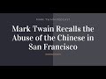 Capture de la vidéo Mark Twain Recalls The Abuse Of The Chinese In San Francisco