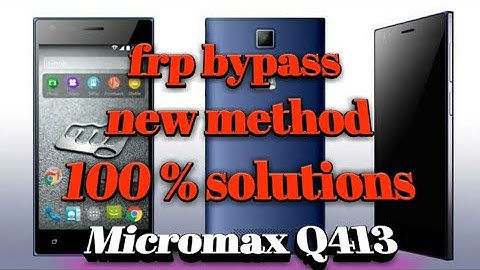 Micromax Q413 frp bypass
