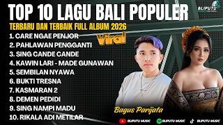 KOMPILASI 10 LAGU BALI TERBARU DAN TERPOPULER 2026 -LAGU BALI FULL ALBUM
