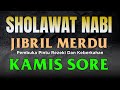 PUTAR SORE INI !!Sholawat jibril penarik rezeki dari segala penjuru,Sholawat Nabi Muhammad SAW