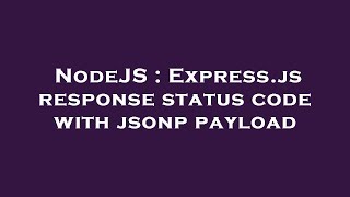 NodeJS : Express.js response status code with jsonp payload