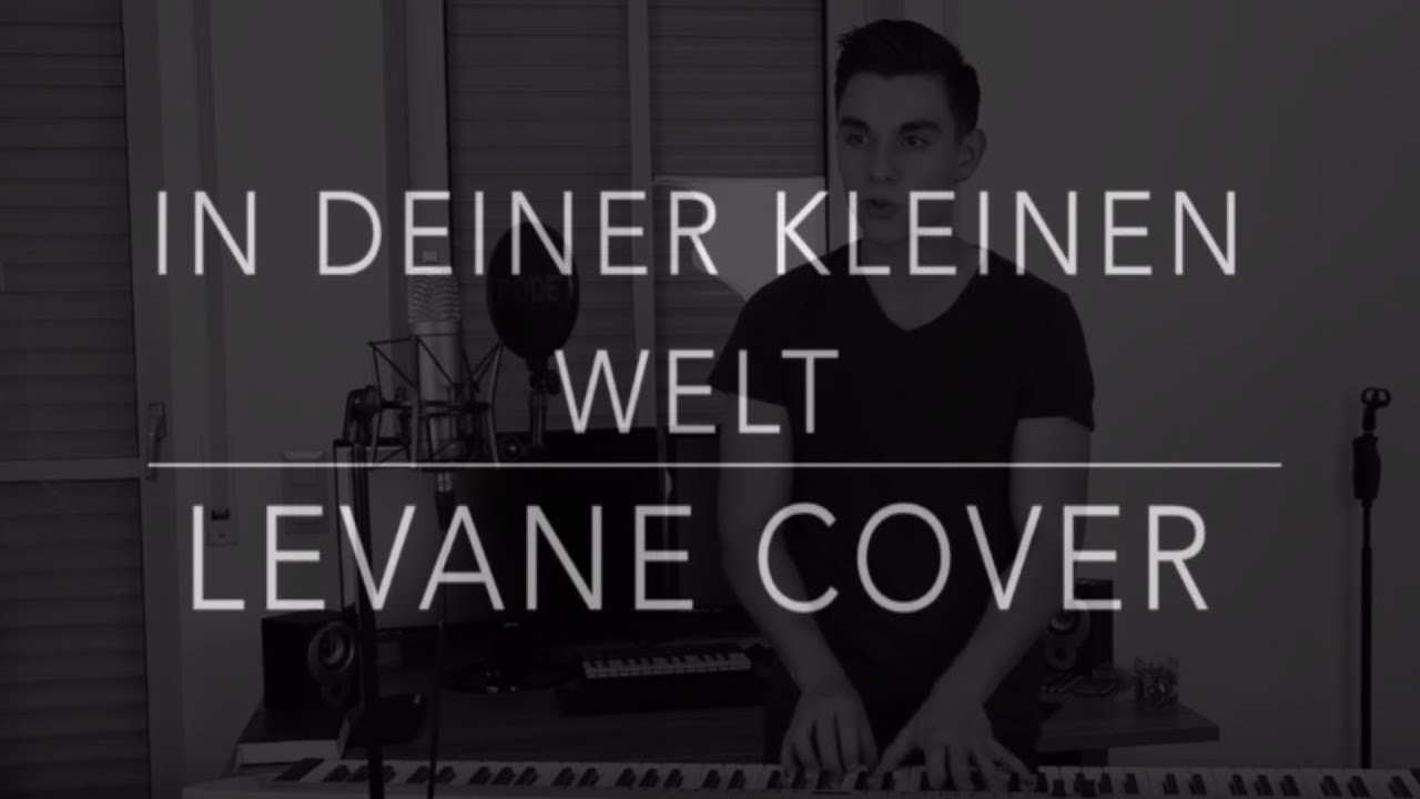 IN DEINER KLEINEN WELT - PHILIPP DITTBERNER | LEVANE COVER - YouTube