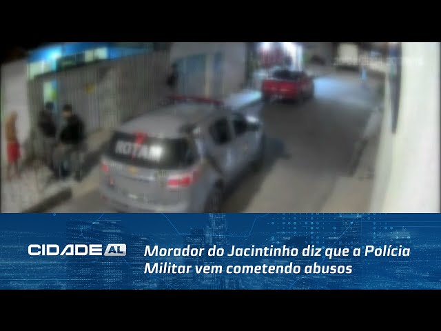 Morador do Jacintinho diz que a Polícia Militar vem cometendo abusos na porta da casa dele