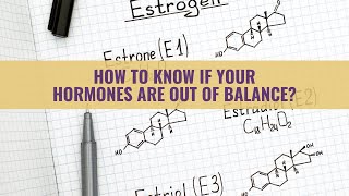 How To Know If Your Hormones Are Out Of Balance