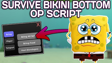 [BETA] Survive Bikini Bottom ☠️ OP Script (2025) PASTEBIN - Bring Jelly | Bring Food | Bring Heal