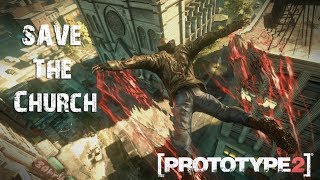 The Gamer bros | Prototype 2 | Save the Church | Max settings | Full HD (with CUTSCENES)