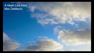 A Heart Like Hers  Mac Demarco 8d 